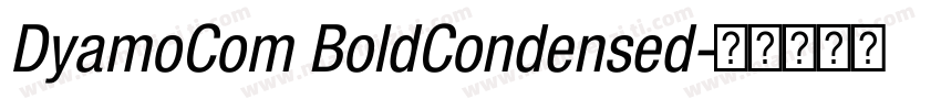 DyamoCom BoldCondensed字体转换
